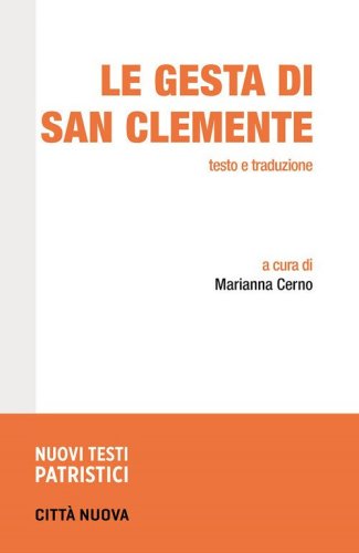 Le gesta di San Clemente. Testo e traduzione