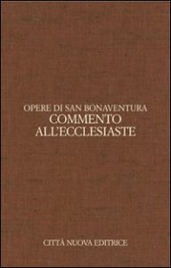 Opere. Vol. 8: Commento all'Ecclesiaste. Ediz. italiana e latina. - Commento all'Ecclesiaste. Ediz. italiana e latina