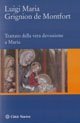 Trattato della vera devozione a Maria