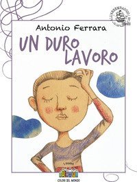 Un duro lavoro