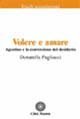 Volere e amare. Agostino e la conversione del desiderio