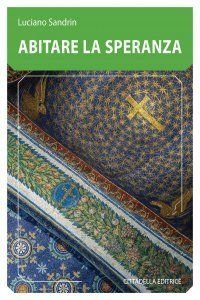 Abitare la speranza