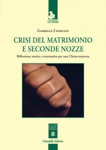 Crisi del matrimonio e seconde nozze. Riflessione storica e sistematica per una Chiesa materna