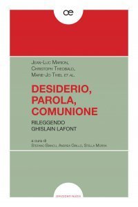 Desiderio, parola, comunione. Rileggendo Ghislain Lafont