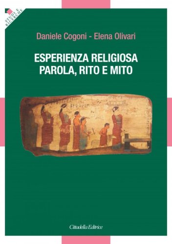 Esperienza religiosa, parola, rito e mito