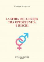 La sfida del gender tra opportunit&agrave; e rischi