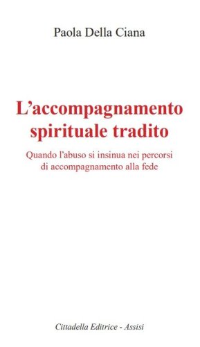 L'accompagnamento spirituale tradito. Quando l'abuso si insinua nei percorsi di accompagnamento alla fede