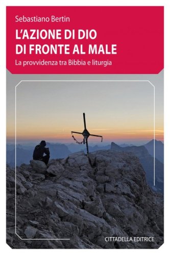 L'azione di Dio di fronte al male. La provvidenza tra Bibbia e liturgia