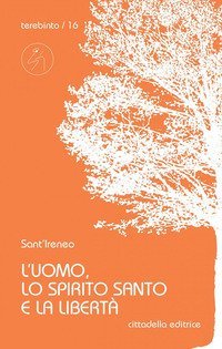 L'uomo, lo Spirito Santo e la libertà