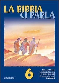 La Bibbia ci parla - Vol. 6
