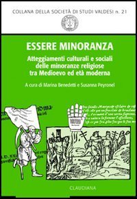 Essere minoranza - Comportamenti culturali e sociali delle minoranze religiose tra medioevo ed et&agrave; moderna