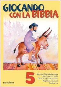 Giocando con la Bibbia - Vol. 5