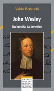 John Wesley - Un'eredità da investire