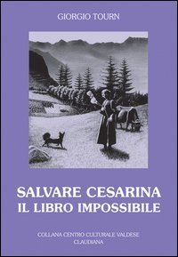 Salvare Cesarina - Il libro impossibile
