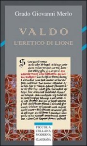 Valdo. L'eretico di Lione