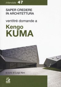 Ventitr&eacute; domande a Kengo Kuma
