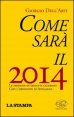 Come sar&agrave; il 2014