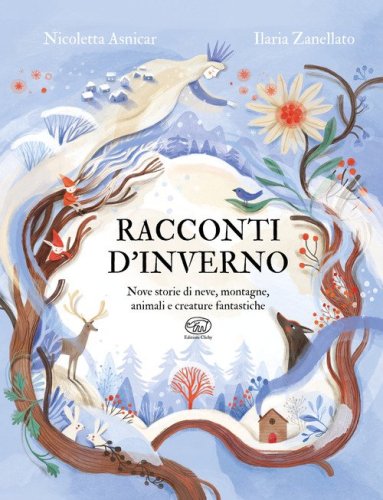 Racconti d'inverno. Nove storie di neve, montagne, animali e creature fantastiche