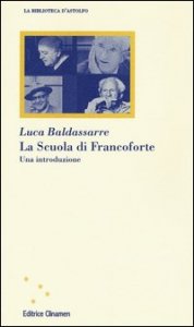 La scuola di Francoforte. Una introduzione