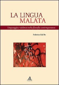 La lingua malata - Linguaggio e violenza nella filosofia contemporanea