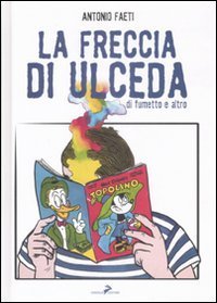 La freccia di Ulceda. Di fumetti e altro