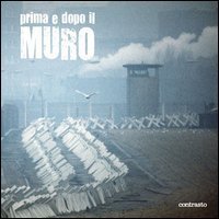 Prima e dopo il muro