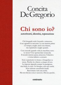 Chi sono io? Autoritratti, identit&agrave;, reputazione