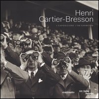 Henri Cartier-Bresson. L'esposizione. Catalogo della mostra (Roma, 26 settembre 2014-25 gennaio 2015). Ediz. italiana e inglese