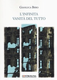 L'infinita vanit&agrave; del tutto
