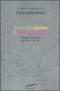Quattro lezioni di pace interiore - Viaggio attraverso gli stati d'animo