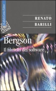 Bergson. Il filosofo del software