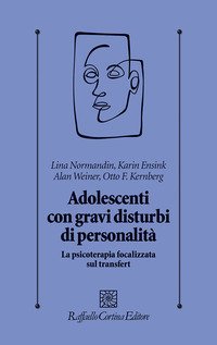 Adolescenti con gravi disturbi di personalit&agrave;. La psicoterapia focalizzata sul transfert