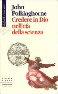 Credere in Dio nell'et&agrave; della scienza
