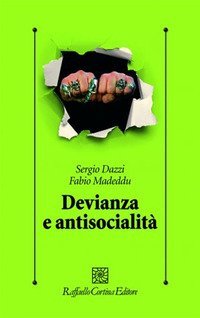 Devianza e antisocialità - Le prospettive scientifiche e cliniche contemporanee