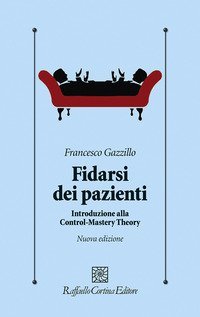 Fidarsi dei pazienti. Introduzione alla Control-Mastery Theory