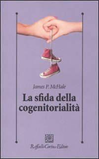 La sfida della cogenitorialit&agrave;
