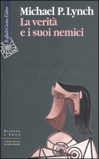 La verit&agrave; e i suoi nemici
