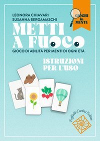 Metti a fuoco. Gioco di abilit&agrave; per menti di ogni et&agrave;