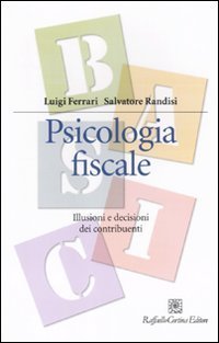 Psicologia fiscale - Illusioni e decisioni dei contribuenti