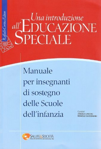 Una introduzione all'educazione speciale - Manuale per insegnanti di sostegno delle Scuole dell'infanzia