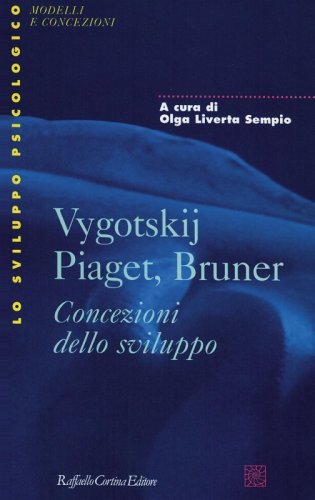 Vygotskij, Piaget, Bruner