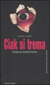 Ciak si trema - Guida al cinema horror