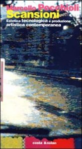 Scansioni - Estetica tecnologica e produzione artistica contemporanea