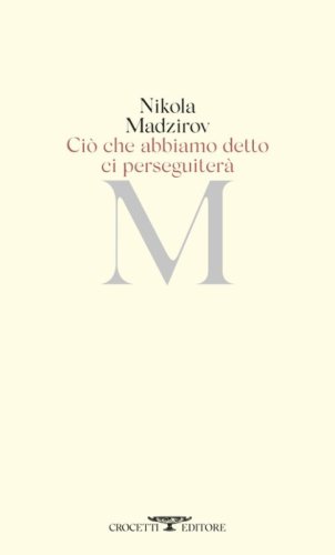 Ciò che abbiamo detto ci perseguiterà. Testo originale a fronte