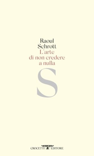 L'arte di non credere a nulla