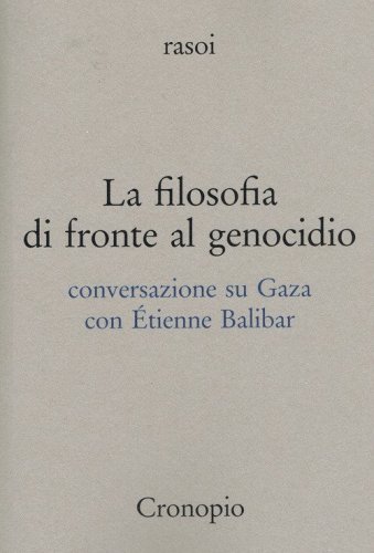 La filosofia di fronte al genocidio. Conversazione su Gaza