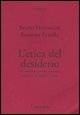 L'etica del desiderio. Un commentario del seminario sull'etica di Jacques Lacan
