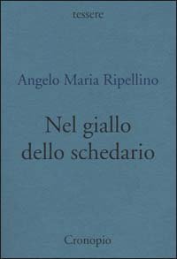 Nel giallo dello schedario - Note e recensioni &laquo;in forme di ballate&raquo; (1963-73)
