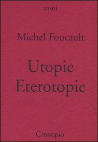 Utopie. Eterotopie