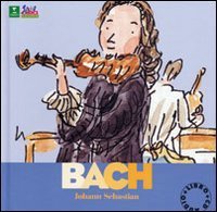Bach. Alla scoperta dei compositori